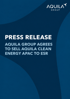Aquila Group agrees to sell Aquila Clean Energy APAC to ESR